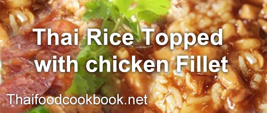 Thai Rice Topped with chicken Fillet Menu