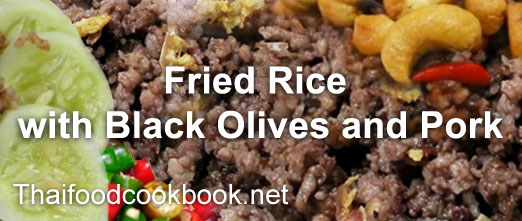 Thai Fried Rice with Black Olives and Pork Menu